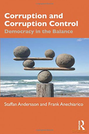 Corruption and Corruption Control: Democracy in the Balance - Staffan Andersson [KSIĄŻKA]