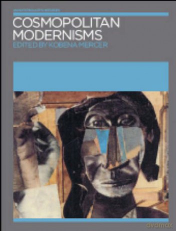 Cosmopolitan Modernisms (Annotating Art's Histories) - Kobena Mercer [KSIĄŻKA]