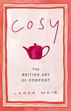 Cosy: The British Art of Comfort - Laura Weir [KSIĄŻKA]