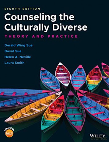 Counseling the Culturally Diverse: Theory and Practice - Derald Wing Sue [KSIĄŻKA]