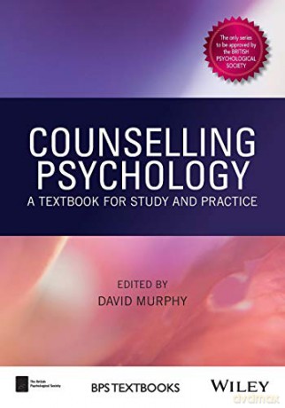 Counselling Psychology: A Textbook for Study and Practice (BPS Textbooks in Psychology) - David Murphy [KSIĄŻKA]