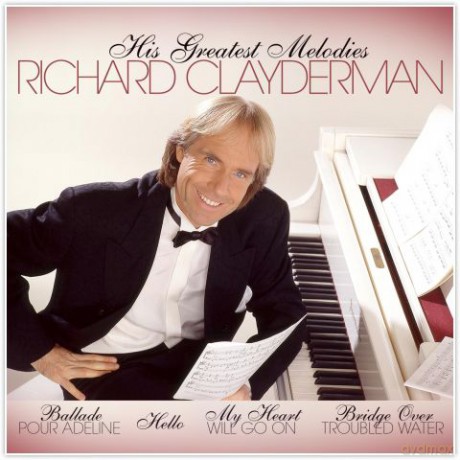 Richard Clayderman: His Greatest Melodies [2CD]