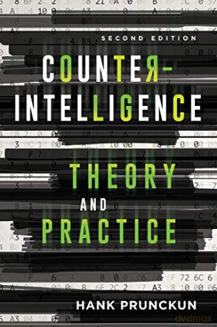 Counterintelligence Theory and Practice, Second Edition (Security and Professional Intelligence Education Series) - Hank Prunckun [KSIĄŻKA]