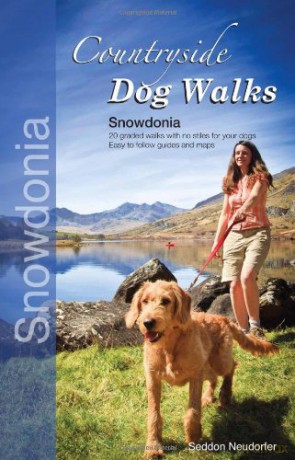 Countryside Dog Walks: Snowdonia - 20 graded walks with no stiles for your dogs - Gilly Seddon [KSIĄŻKA]