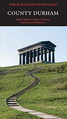 County Durham (Pevsner Architectural Guides: Buildings of England) - Martin Roberts [KSIĄŻKA]