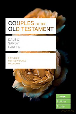 Couples of the Old Testament (Lifebuilder Study Guides) (Lifebuilder Bible Study Guides) - Dale Larsen [KSIĄŻKA]