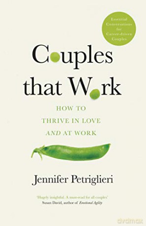Couples That Work: How To Thrive in Love and at Work - Jennifer Petriglieri [KSIĄŻKA]