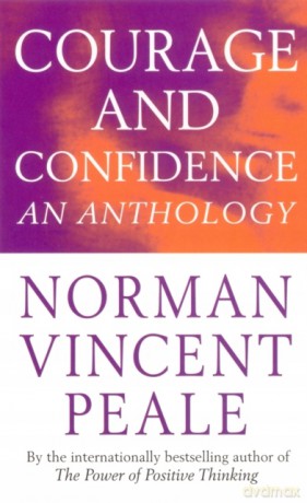 Courage And Confidence - Norman Vincent Peale [KSIĄŻKA]