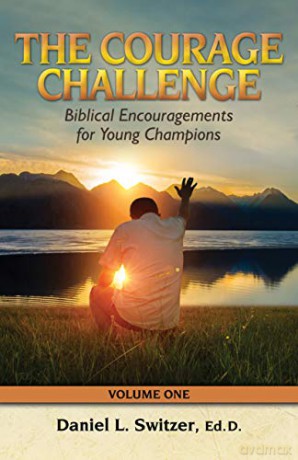 Courage Challenge: Biblical Encouragements for Young Champions - Daniel L. Switzer [KSIĄŻKA]
