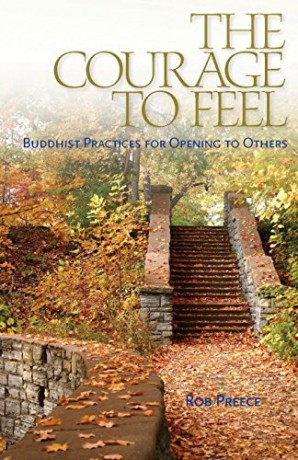 Courage to Feel: Buddhist Practices for Opening to Others - Rob Preece [KSIĄŻKA]