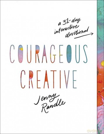 Courageous Creative: A 31-Day Interactive Devotional - Jenny Randle [KSIĄŻKA]