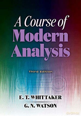 Course of Modern Analysis: Third Edition (Dover Books on Mathematics) - E.T. Whittaker [KSIĄŻKA]