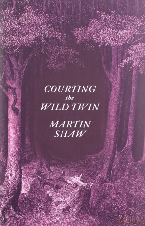 Courting The Wild Twin - Martin Shaw [KSIĄŻKA]