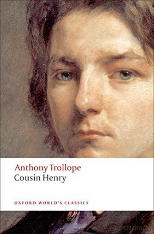 Cousin Henry (Oxford World's Classics) - Anthony Trollope [KSIĄŻKA]
