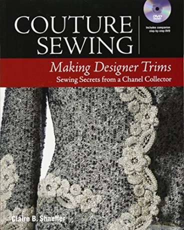 Couture Sewing: Making Designer Trims - Claire B Shaeffer [KSIĄŻKA]