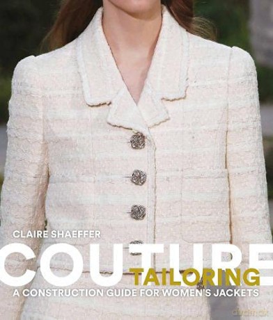 Couture Tailoring: A Construction Guide for Women's Jackets - Claire Shaeffer [KSIĄŻKA]