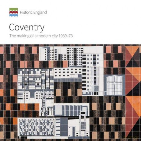 Coventry: The making of a modern city 1939-73 (Informed Conservation) - Jeremy Gould [KSIĄŻKA]