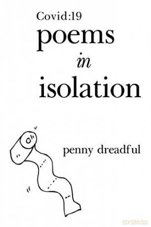 COVID: 19 Poems in Isolation - Penny Dreadful [KSIĄŻKA]