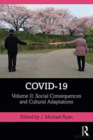 COVID-19: Volume II: Social Consequences and Cultural Adaptations: 2 (The COVID-19 Pandemic Series) - J. Michael Ryan [KSIĄŻKA]