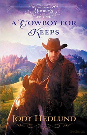 Cowboy for Keeps: 1 (Colorado Cowboys) [KSIĄŻKA]