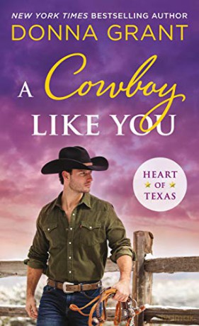 Cowboy Like You, A: 4 (Heart of Texas) - Donna Grant [KSIĄŻKA]