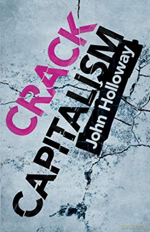 Crack Capitalism - John Holloway [KSIĄŻKA]
