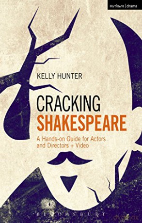 Cracking Shakespeare: A Hands-on Guide for Actors and Directors + Video - Kelly Hunter [KSIĄŻKA]