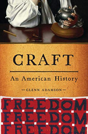 Craft: An American History - Glenn Adamson [KSIĄŻKA]