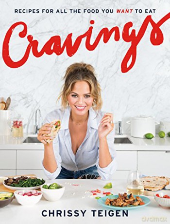 Cravings: Recipes for All the Food You Want to Eat: A Cookbook - Chrissy Teigen [KSIĄŻKA]