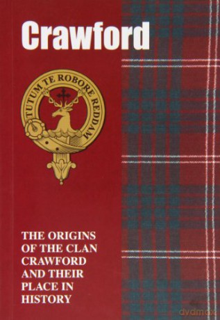 Crawford: The Origins of the Clan Crawford and Their Place in History (Scottish Clan Mini-Book) - Iain Gray [KSIĄŻKA]