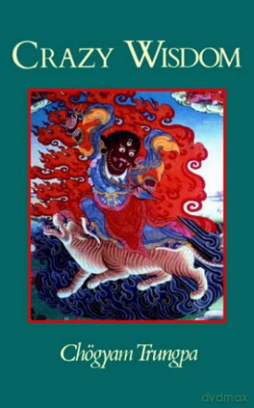 Crazy Wisdom (Dharma ocean series) - Trungpa Tulku Chogyam Trungpa [KSIĄŻKA]
