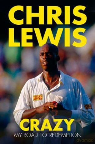 Crazy: My Road to Redemption - Chris Lewis [KSIĄŻKA]