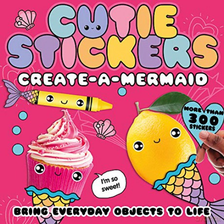 Create A Mermaid: Bring Everyday Objects to Life (Cutie Stickers) - Danielle Mclean [KSIĄŻKA]