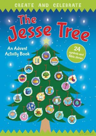 Create and Celebrate: The Jesse Tree: An Advent Activity and Story Book - Deborah Lock [KSIĄŻKA]