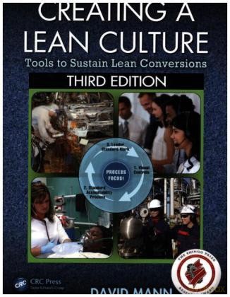 Creating A Lean Culture: Tools To Sustain Lean Conversions, 3Rd Edition [KSIĄŻKA]