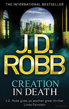Creation In Death: 25 - J. D. Robb [KSIĄŻKA]