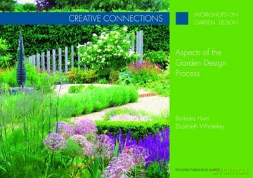 Creative Connections: Aspects of the Garden Design Process (Workshops on Garden Design) - Barbara Hunt [KSIĄŻKA]