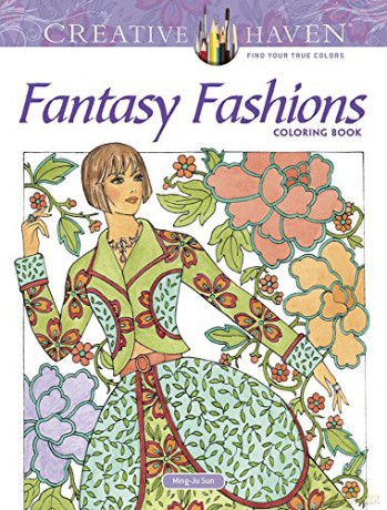 Creative Haven Fantasy Fashions Coloring Book - Ming-Ju Sun [KSIĄŻKA]
