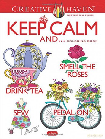Creative Haven Keep Calm And... Coloring Book - Jo Taylor [KSIĄŻKA]