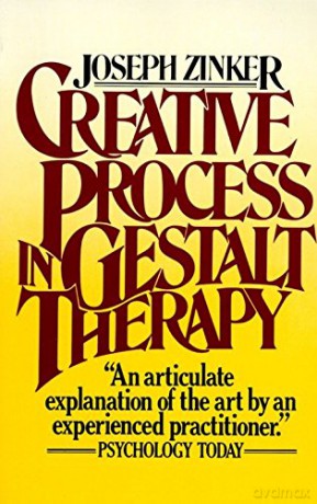 Creative Process in Gestalt Therapy - Joseph Zinker [KSIĄŻKA]
