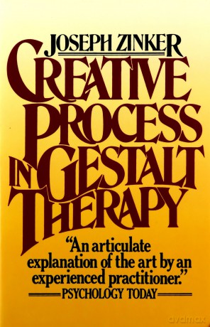 Creative Process in Gestalt Therapy - Joseph Zinker [KSIĄŻKA]