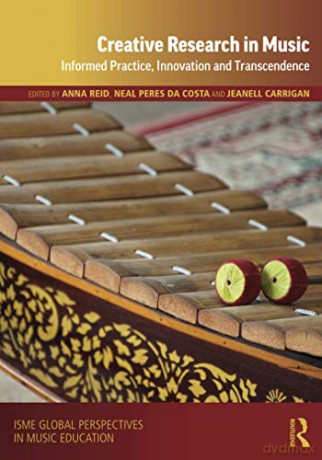 Creative Research in Music: Informed Practice, Innovation and Transcendence (ISME Series in Music Education) - Anna Reid [KSIĄŻKA]