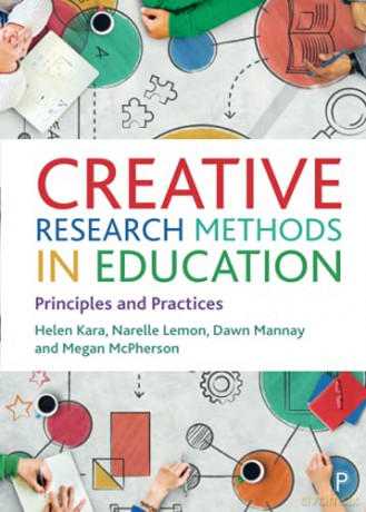 Creative Research Methods in Education: Principles and Practices - Helen Kara [KSIĄŻKA]