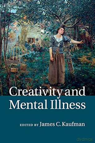 Creativity and Mental Illness - James C. Kaufman [KSIĄŻKA]