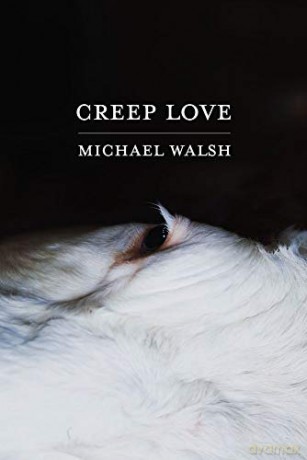 Creep Love - Michael Walsh [KSIĄŻKA]