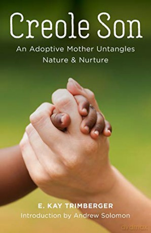 Creole Son: An Adoptive Mother Untangles Nature and Nurture - E. Kay Trimberger [KSIĄŻKA]