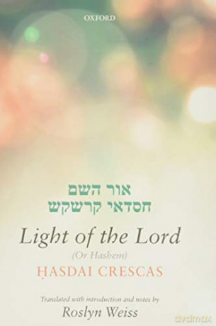 Crescas: Light of the Lord (Or Hashem): Translated with introduction and notes - Roslyn Weiss [KSIĄŻKA]