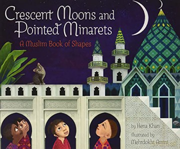 Crescent Moons and Pointed Minarets - Hena Khan [KSIĄŻKA]