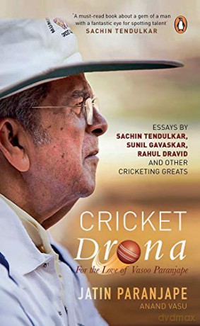 Cricket Drona: For the Love of Vasoo Paranjape - Jatin Paranjape [KSIĄŻKA]