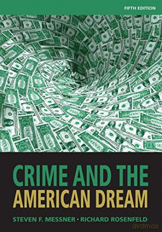 Crime and the American Dream, 5th Edition - Steven F. Messner [KSIĄŻKA]